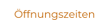 Öffnungszeiten
