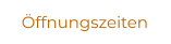 Öffnungszeiten