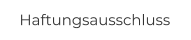 Haftungsausschluss