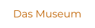 Das Museum