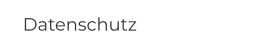 Datenschutz