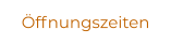 Öffnungszeiten