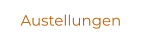 Austellungen