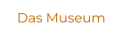 Das Museum