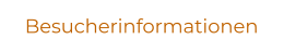 Besucherinformationen